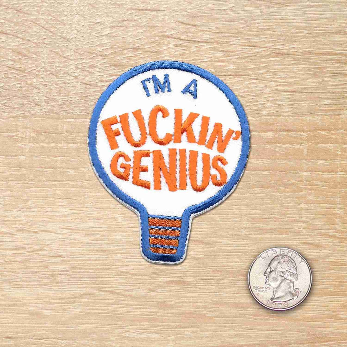 I'm a F'ing Genius! Iron On Patch.
