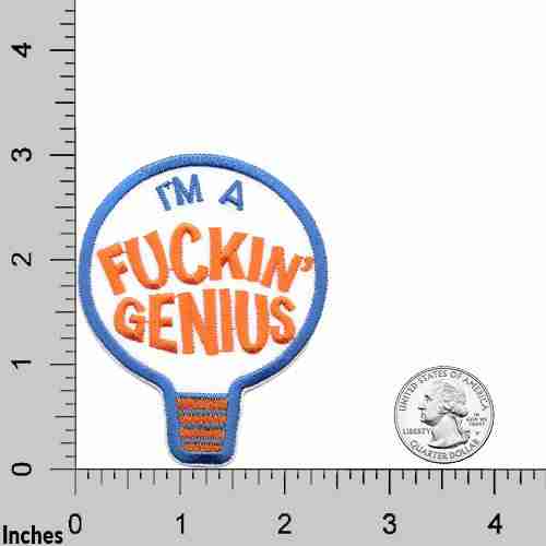 I'm a F'ing Genius! Iron On Patch