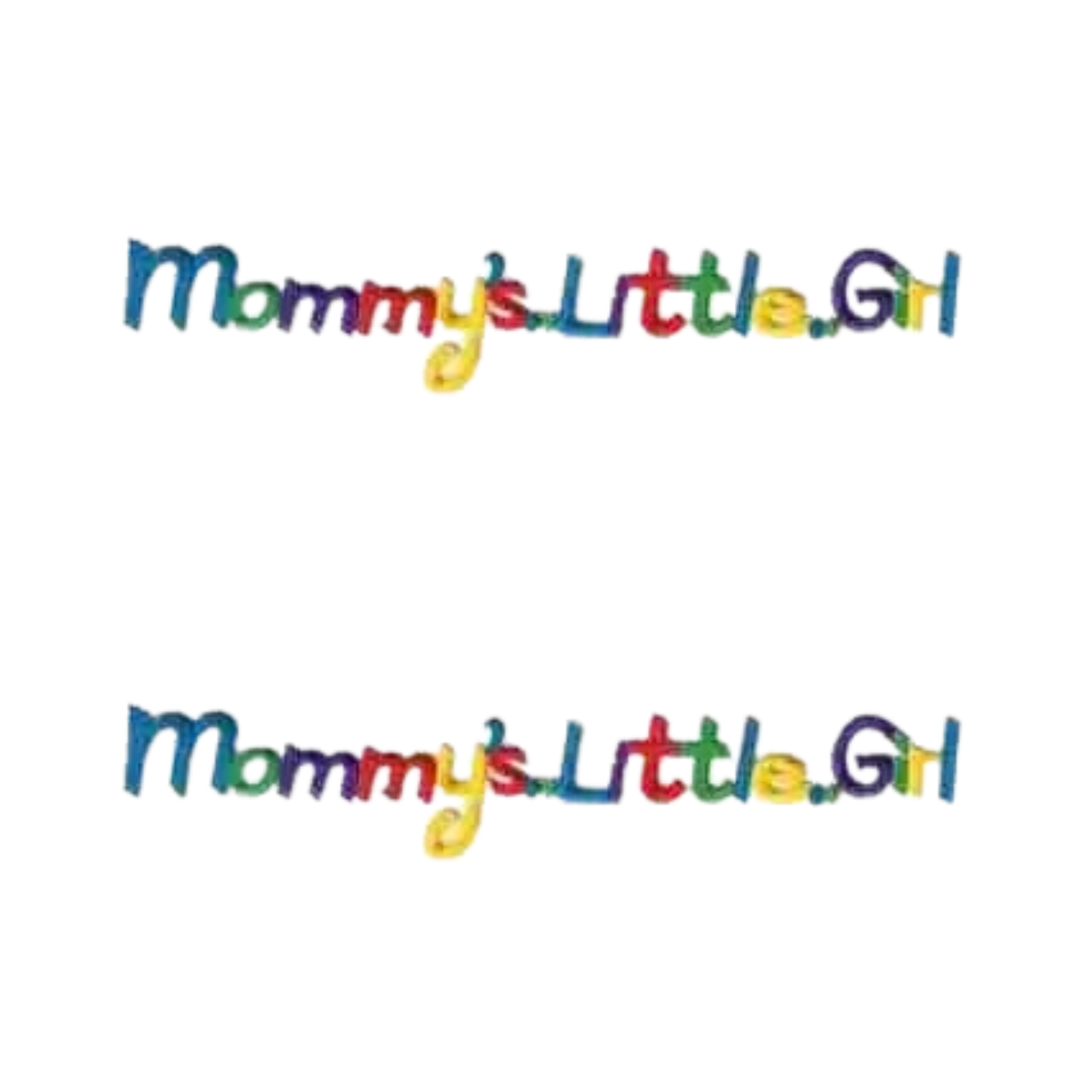 The Laughing Lizards Mommy's Little Girl Children's (2-Pack) Iron On Patch features the phrase "Mommy's Little Girl" twice in colorful, playful font on a white background—ideal for applique or patch projects.