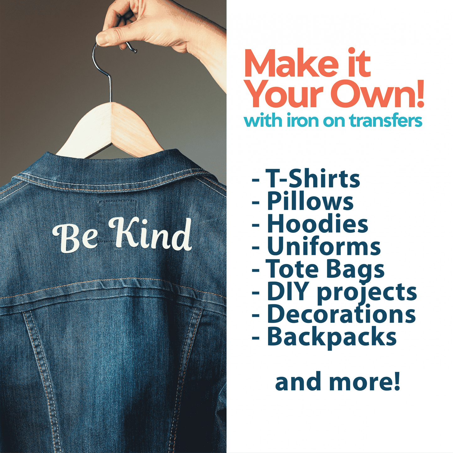 A hand holds a hanger with a denim jacket featuring "Be Kind" in white from Laughing Lizards’ Cursive White Transfer Alphabet Kit—208 letters for personalizing shirts, pillows, hoodies, bags, and decorations.