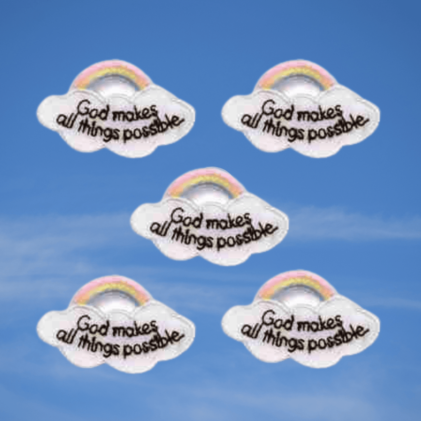Rainbow Cloud with script "God Makes All Things Possible" (5-Pack) Embroidered Iron On Patch